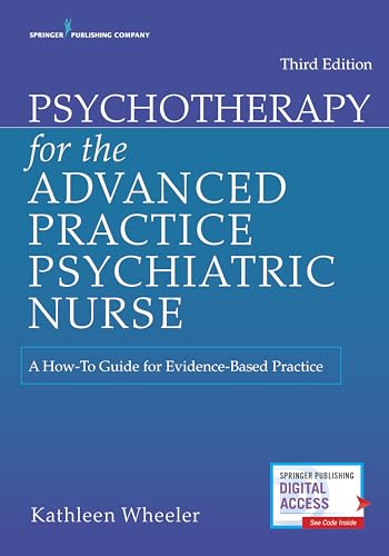 Psychotherapy for the Advanced Practice Psychiatric Nurse: A How-To Guide for Evidence-Based Practice