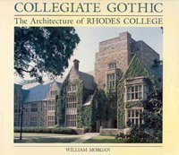 Collegiate Gothic: The Architecture of Rhodes College