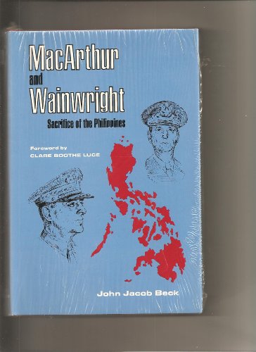 Cover of MacArthur and Wainwright;: Sacrifice of the Philippines by John Jacob Beck, hardcover Book