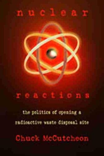 Nuclear Reactions: The Politics of Opening a Radioactive Waste Disposal Site