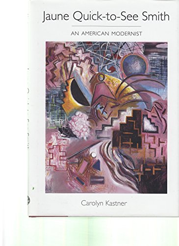 Jaune Quick-to-See Smith: An American Modernist