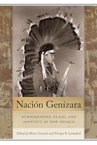 Nación Genízara: Ethnogenesis, Place, and Identity in New Mexico (Querencias Series)