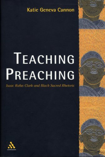 Teaching Preaching: Isaac Rufus Clark and Black Sacred Rhetoric