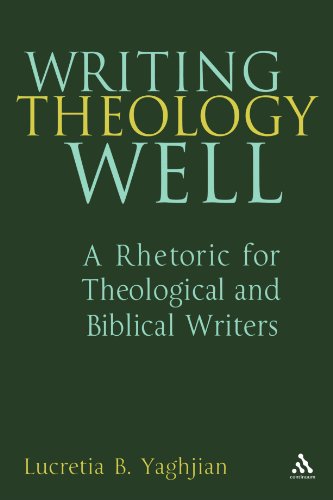 Writing Theology Well: A Rhetoric for Theological and Biblical Writers