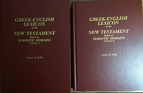 Greek-English Lexicon of the New Testament: Based on Semantic Domains
