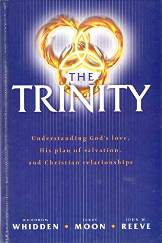 Trinity: Understanding God's Love, His Plan of Salvation, and Christian Relationships