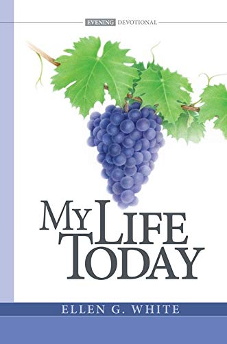 My Life Today (2020 Evening Devotional)