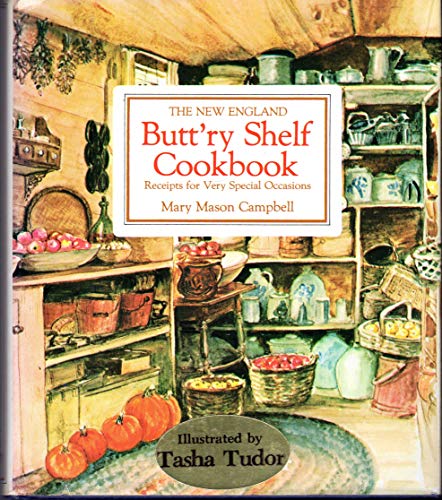 The New England Butt'ry Shelf Cookbook: Receipts for Very Special Occasions
