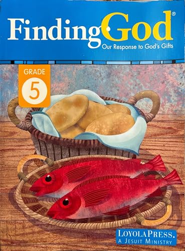 Finding God our Response to God´s Gifts, Grade 5, Unit 1-5.