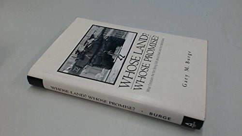 Whose Land? Whose Promise?: What Christians Are Not Being Told About Israel and the Palestinians