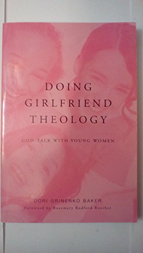 Doing Girlfriend Theology: God-Talk with Young Women