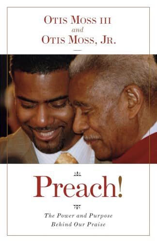 Preach!: The Power and Purpose Behind Our Praise