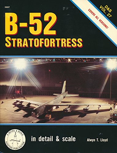 B-52 Stratofortress in Detail and Scale - D&S Vol. 27