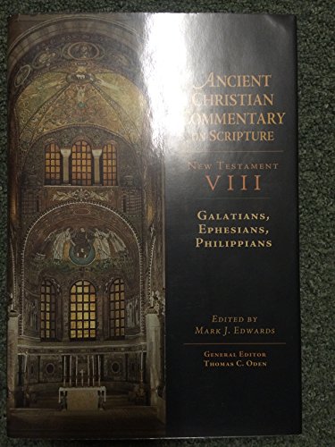 Galatians, Ephesians, Philippians (Ancient Christian Commentary on Scripture)