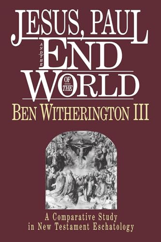 Jesus, Paul and the End of the World