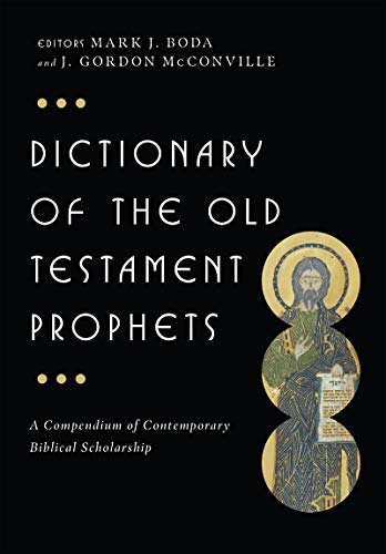 Dictionary of the Old Testament: Prophets (The IVP Bible Dictionary Series)