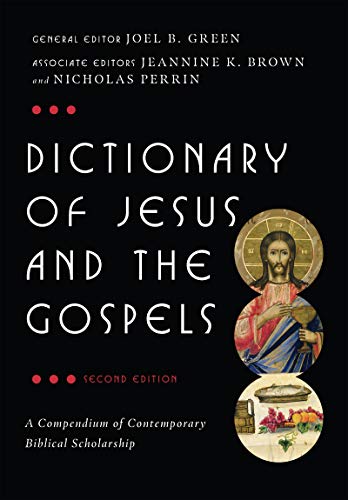 Dictionary of Jesus and the Gospels (The IVP Bible Dictionary Series)