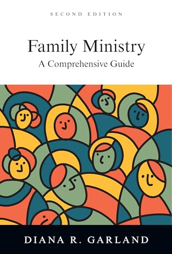 Family Ministry: A Comprehensive Guide