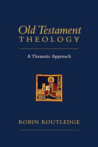 Old Testament Theology: A Thematic Approach