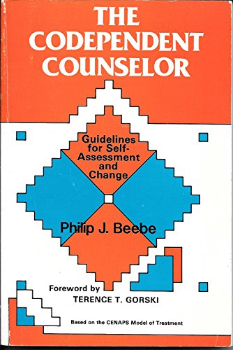 The Codependent Counselor: Guidelines for Self-Assessment and Change