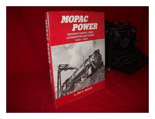 Mopac power: Missouri Pacific Lines locomotives and trains, 1905-1955