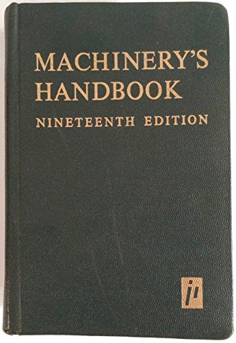 Machinery`s handbook: a reference book for the mechanical engineer, draftsman, toolmaker and machinist