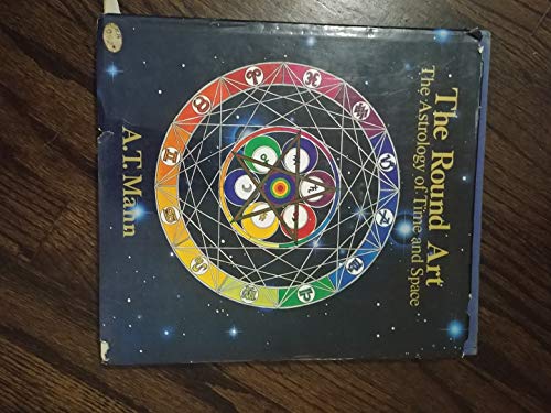 The Round Art: The Astrology of Time and Space