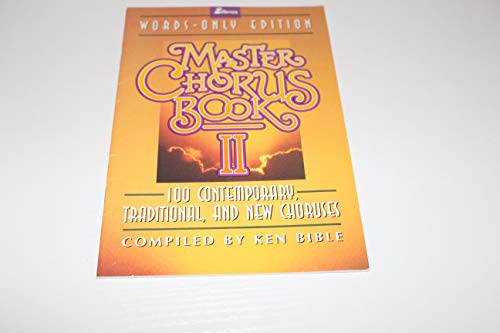 Master Chorus Book II: 100 Contemporary, Traditional, and New Choruses