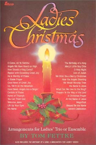 Ladies Christmas: Arrangements for Ladies' Trio or Ensemble