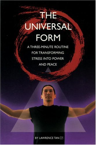 Universal Form: Three-Minute Routine For Transforming Stress To Power And Peace