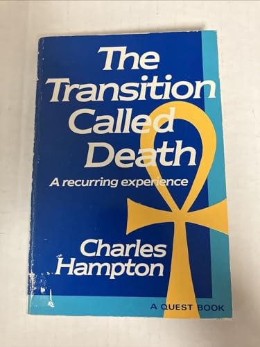 Cover of The Transition Called Death, a Recurring Experience by Hampton, Charles, paperback Book