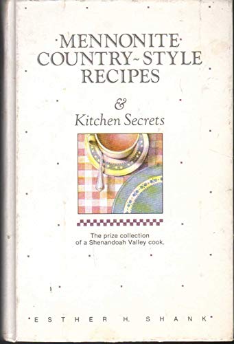 Mennonite Country-Style Recipes & Kitchen Secrets