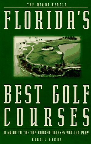 Florida's Best Golf Courses: A Guide to the Top-Ranked Courses You Can Play