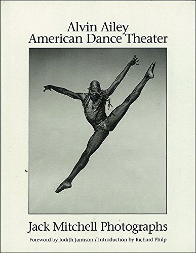 Alvin Ailey American Dance Theater: Jack Mitchell Photographs