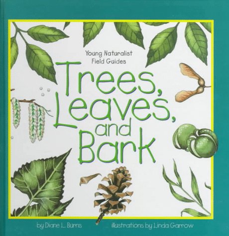 Trees, Leaves, and Bark (Young Naturalist Field Guides)
