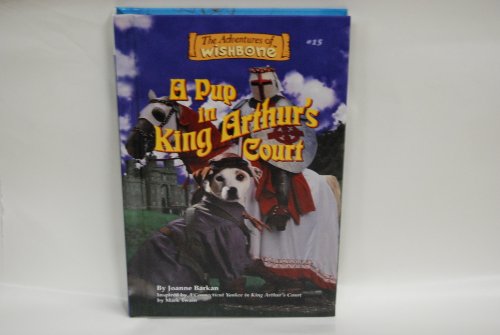A Pup in King Arthur's Court (Adventures of Wishbone)