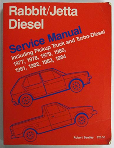 Volkswagen Rabbit, Jetta Diesel Service Manual Including Pickup Truck and Turbo-Diesel 1977, 1978, 1979, 1980, 1981, 1982, 1983, 1984