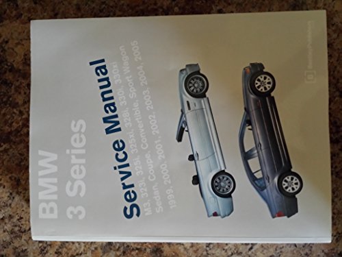 BMW 3 Series (E46) Service Manual: 1999-2005