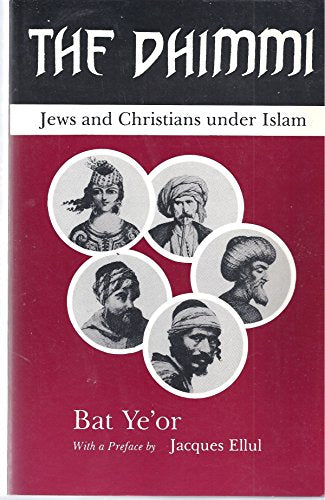 The Dhimmi: Jews & Christians Under Islam