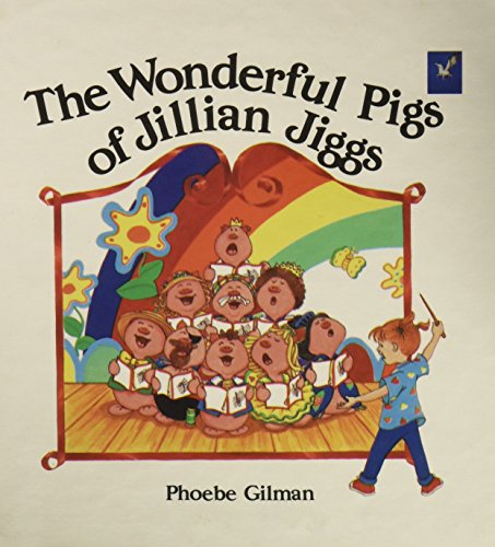 The Wonderful Pigs Of Jillian Jiggs by Phoebe Gilman