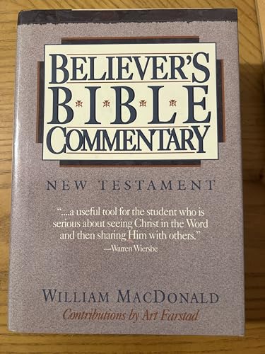 Believer's Bible Commentary: New Testament