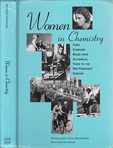 Women in Chemistry: Their Changing Roles from Alchemical Times to the Mid-Twentieth Century