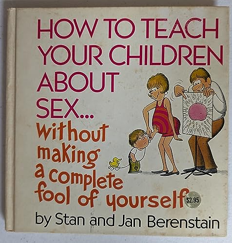 How to Teach Your Children About Sex Without Making a Complete Fool of Yourself