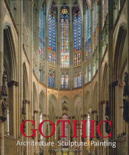 Gothic: Architecture - Sculpture - Painting