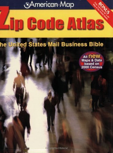 Zip Code Atlas: The United States Mail Business Bible