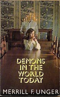 Demons in the World Today: A Study of Occultism in the Light of God's Word