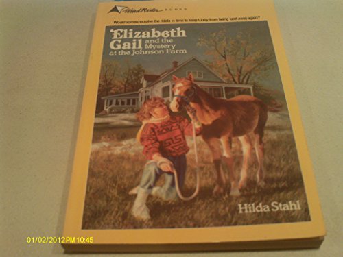 Elizabeth Gail and the Mystery at the Johnson Farm (Elizabeth Gail Series #1)