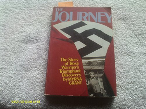 The Journey: The Story of Rose Warmer's Triumphant Discovery