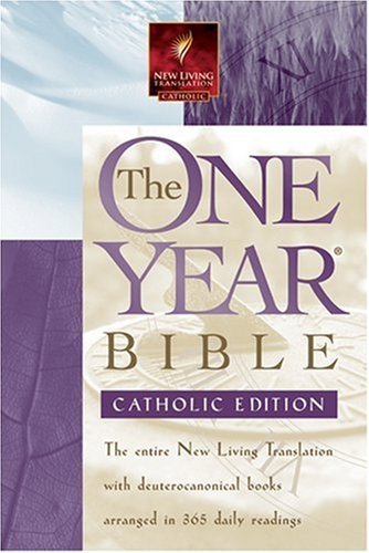 The One Year Bible - Catholic: NLT