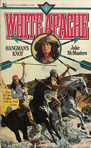Hangman's Knot (White Apache No 1)